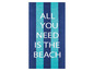 Strandhanddoek met blauwe en turquoise strepen met de tekst 'All You Need Is The Beach'.
