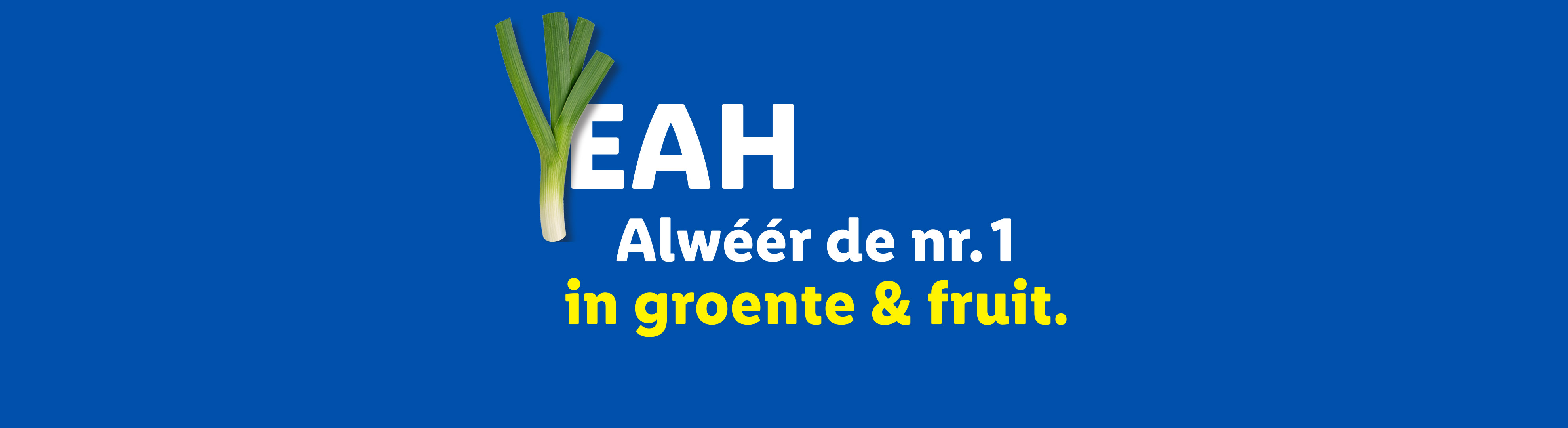 Een prei naast de tekst 'YEAH Alwéér de nr. 1 in groente & fruit' op een blauwe achtergrond.