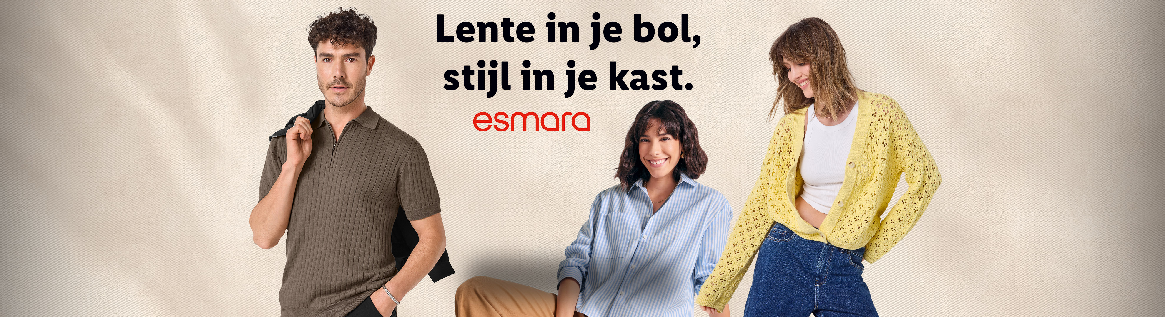 Man en twee vrouwen in lente-outfits met de tekst: Lente in je bol, stijl in je kast.